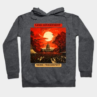 Less government. More Freedom!!! Hoodie